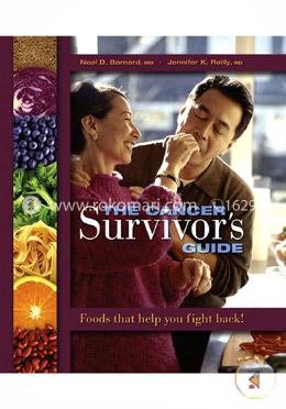 The Cancer Survivor's Guide: Foods That Help You Fight Back image