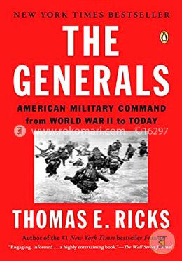 The Generals: American Military Command from World War II to Today image