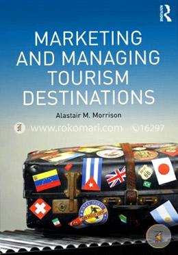 Marketing and Managing Tourism Destinations image