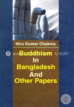 Buddism in Bangladesh And Other Papers image