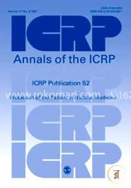 ICRP Publication 52: Protection of the Patient in Nuclear Medicine: Annals of the ICRP Volume 17/4 image