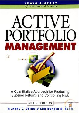 Active Portfolio Management: A Quantitative Approach for Producing Superior Returns and Selecting Superior Returns and  image