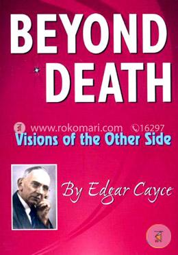 Beyond Death: Visions of the Other Side image