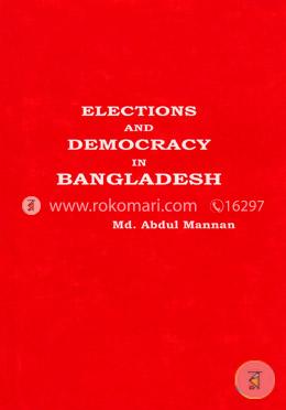 Elections and Democracy in Bangladesh image