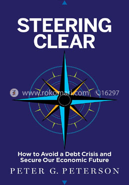 Steering Clear: How to Avoid a Debt Crisis and Secure Our Economic Future image
