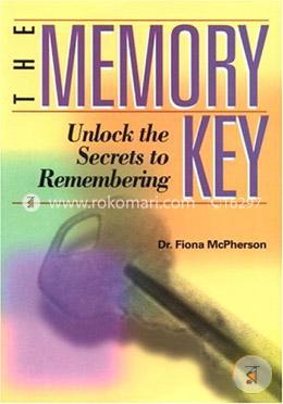 The Memory Key: Unlock the Secrets to Remembering image