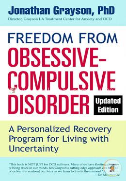 Freedom from Obsessive Compulsive Disorder: A Personalized Recovery Program for Living with Uncertainty, image