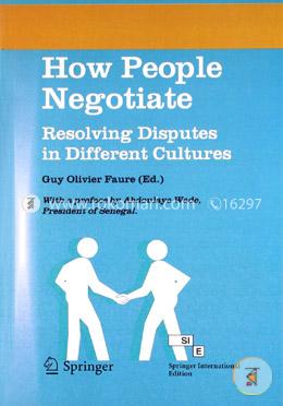 How People Negotiate: Resolving Disputes in Different Cultures image