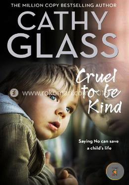 Cruel to Be Kind: Saying no can save a childs life image