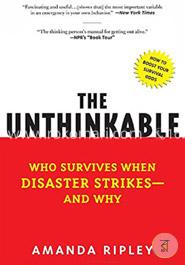 The Unthinkable: Who Survives When Disaster Strikes - and Why image