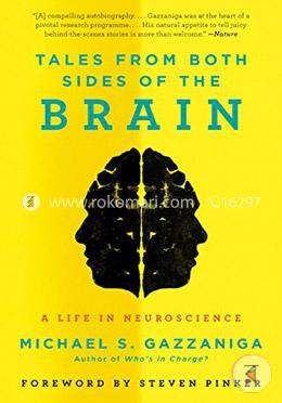 Tales from Both Sides of the Brain: A Life in Neuroscience image