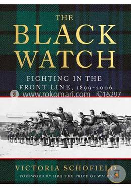 The Black Watch: Fighting in the Frontline 1899-2006 image