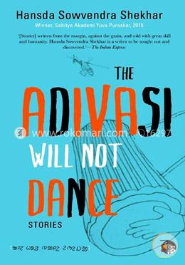 The Adivasi Will Not Dance image