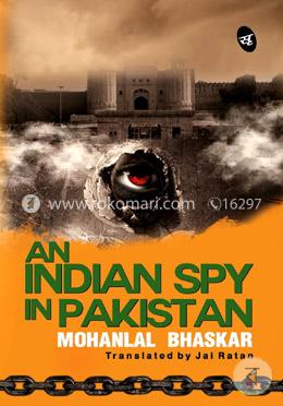 An Indian Spy in Pakistan