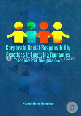 Corporate Social Responsibility Practices in Emerging Economies: The Case of Bangladesh image