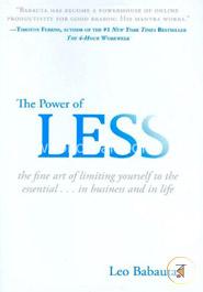 The Power of Less: The Fine Art of Limiting Yourself to the Essential...in Business and in Life image
