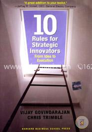 Ten Rules for Strategic Innovators: From Idea to Execution image
