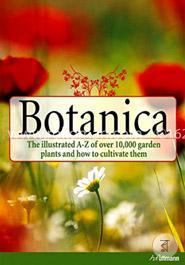 Botanica: The Illustrated A-Z of Over 10,000 Garden Plants and How to Cultivate Them image