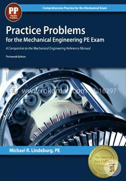 Practice Problems for the Mechanical Engineering PE Exam: A Companion to the Mechanical Engineering Reference Manual image