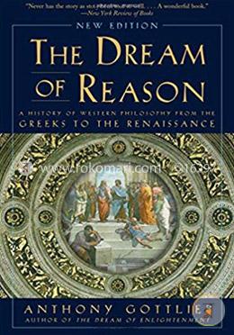The Dream of Reason – A History of Western Philosophy from the Greeks to the Renaissance image