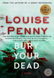 Bury Your Dead: A Chief Inspector Gamache Novel image