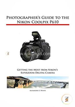 Photographer's Guide to the Nikon Coolpix P610 image