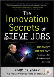 The Innovation Secrets of Steve Jobs: Insanely Different Principles for Breakthrough Success image