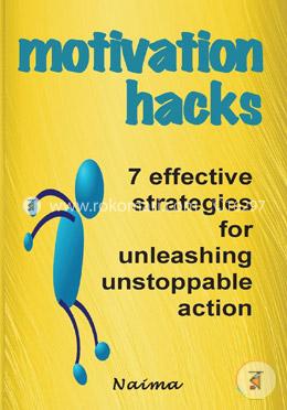 Motivation Hacks: 7 Essential Strategies To Unleash Ustoppable Action image