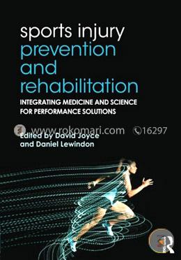 Sports Injury Prevention and Rehabilitation: Integrating Medicine and Science for Performance Solutions image