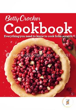 Betty Crocker Cookbook: Everything You Need to Know to Cook from Scratch image