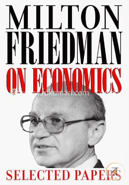 Milton Friedman on Economics – Selected Papers image