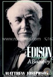 Edison A Biography