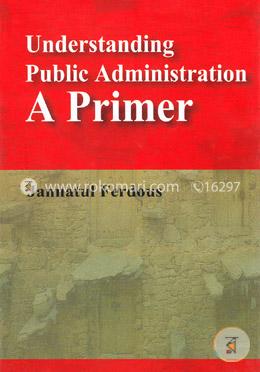 Understanding Public Administration A Primer image