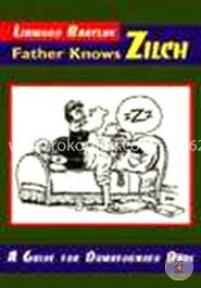 Father Knows Zilch: A Guide for Dumbfounded Dads image