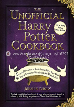 The Unofficial Harry Potter Cookbook: From Cauldron Cakes to Knickerbocker Glory--More Than 150 Magical Recipes for Wizards and Non-Wizards Alike (Unofficial Cookbook) image