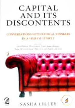 Capital and its Discontents: Conversations With Radical Thinkers in a Time of Tumult image