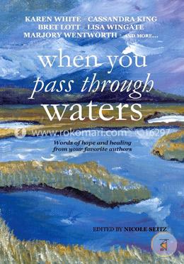When You Pass Through Waters: Words of Hope and Healing from Your Favorite Authors image
