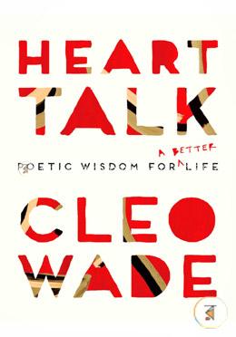 Heart Talk: Poetic Wisdom for a Better Life image