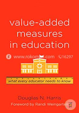 Value-Added Measures in Education: What Every Educator Needs to Know image