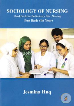 Sociology Of Nursing : Hand Book For Preliminary B.S.c Nursing (Post Basic-1st Year) image