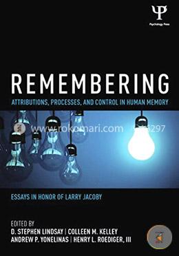 Remembering: Attributions, Processes, and Control in Human Memory image