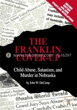 The Franklin Cover-Up: Child Abuse, Satanism, and Murder in Nebraska image