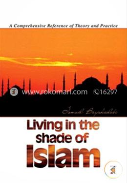 Living in the Shade of Islam image
