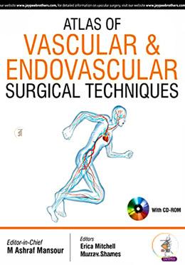 Atlas Of Vascular and Endovascular Surgical Techniques With Cd-Rom image