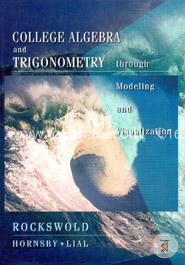 College Algebra and Trigonometry through Modeling and Visualization image