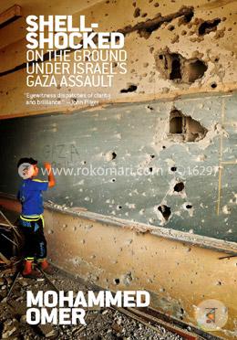 Shell-Shocked: On the Ground Under Israel’s Gaza Assault image