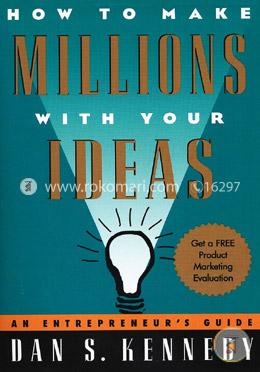 How to Make Millions with Your Ideas: An Entrepreneur's Guide image