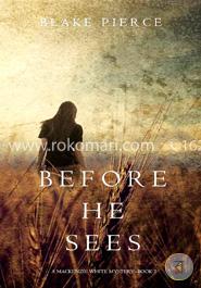 Before He Sees (A Mackenzie White Mystery Book 2) image
