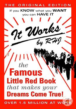 It Works: The Famous Little Red Book That Makes Your Dreams Come True! image