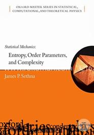 Statistical Mechanics: Entropy, Order Parameters and Complexity (Oxford Master Series in Physics) image